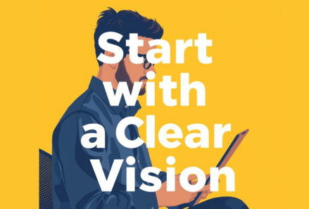 Start with a Clear Vision MVP development